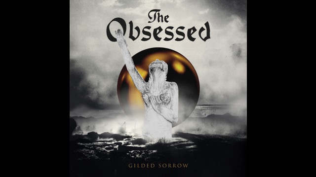 The Obsessed Releasing New Album 'Gilded Sorrow