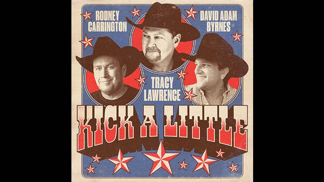 Tracy Lawrence, Rodney Carrington and David Adam Byrnes Cover 'Kick A Little'