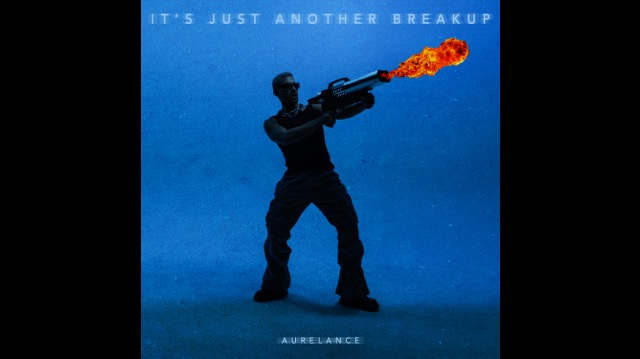 Singled Out: Aurelance's It's Just Another Breakup