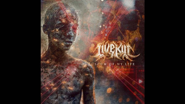 LiveKill Complete Video Trilogy With 'Scum Of My Life'