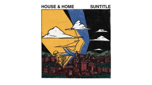 Behind The Album: The House & Home and Suntitle's Split