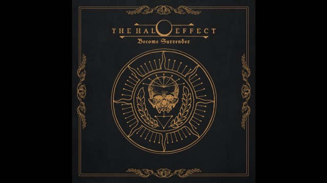 The Halo Effect Unleash 'Become Surrender'