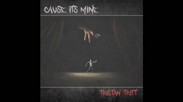 Tristan Tritt Streams New Song 'Cause It's Mine'