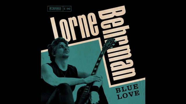 Lorne Behrman Releasing Sophomore Album 'Blue Love' This Week