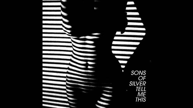 Singled Out: Sons of Silver's Tell Me This