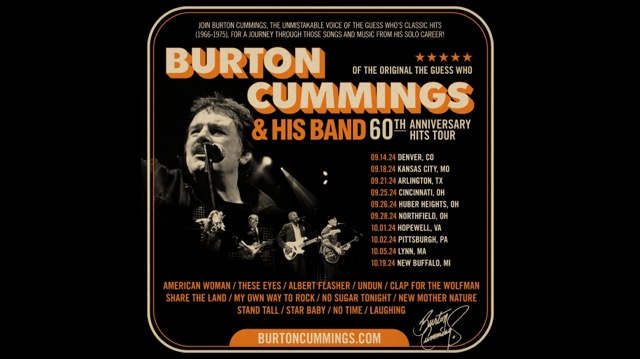The Guess Who Legend Burton Cummings Announces 60th Anniversary Tour
