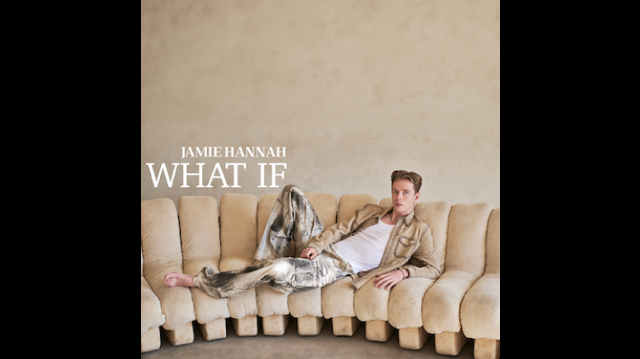 Jamie Hannah Announces New EP With 'What If' Single