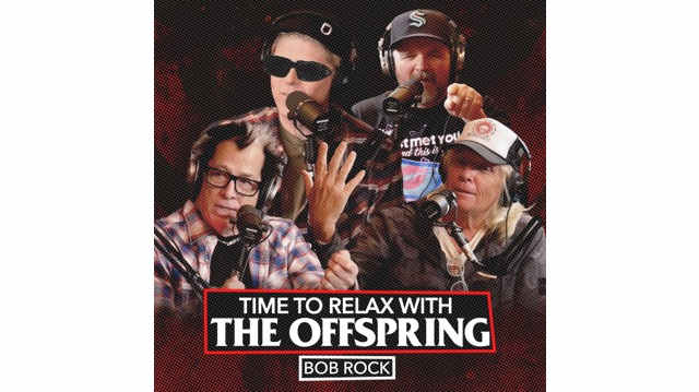 Bob Rock Guests On Time to Relax with The Offspring