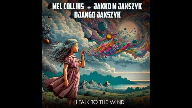 King Crimson's Jakko M. Jakszyk and Mel Collins Revisit 'I Talk To The Wind'