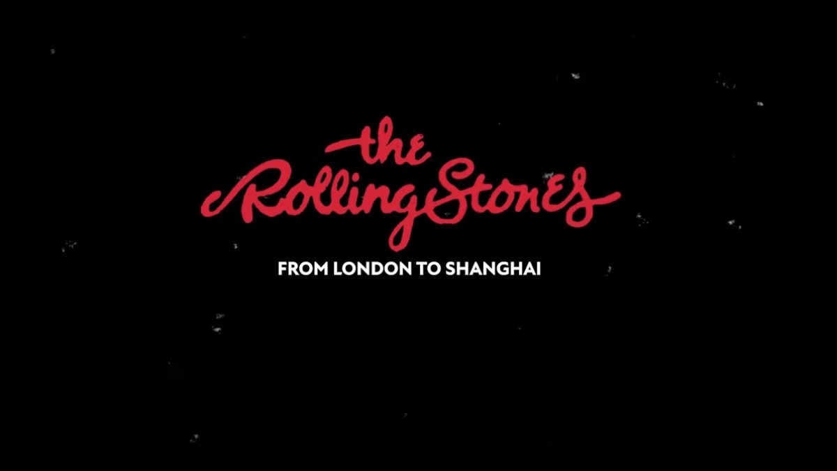 Rolling Stones Streaming 'From London To Shanghai' Documentary