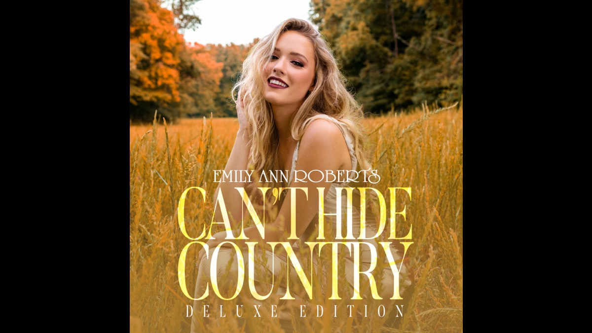 Emily Ann Roberts Releases Deluxe Edition Of 'Can't Hide Country'