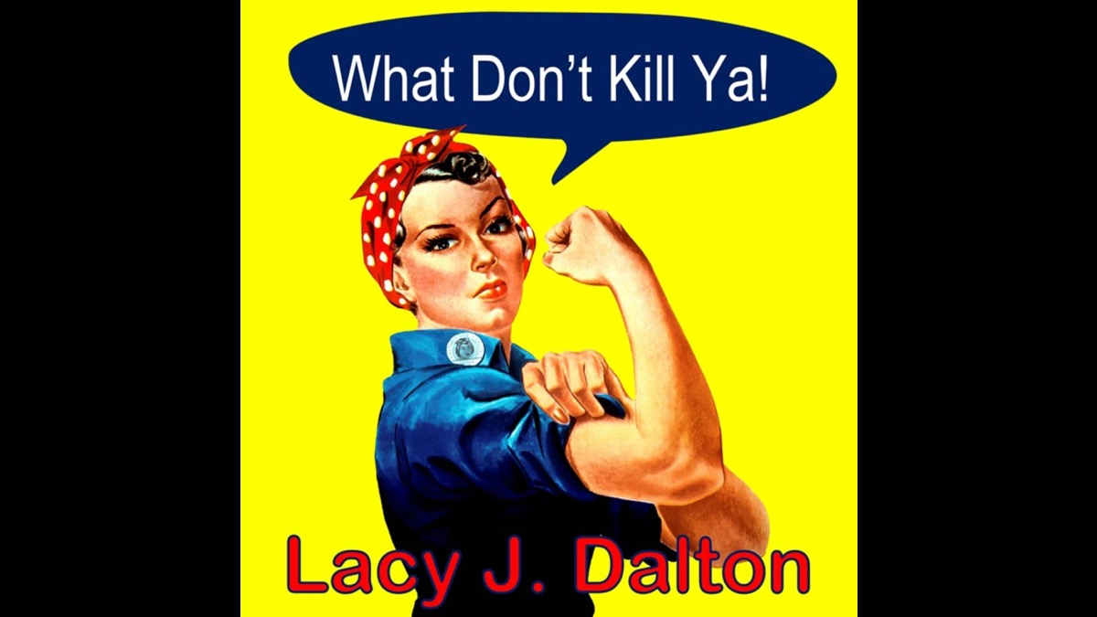 Hear Lacy J. Dalton's 'What Don't Kill Ya'