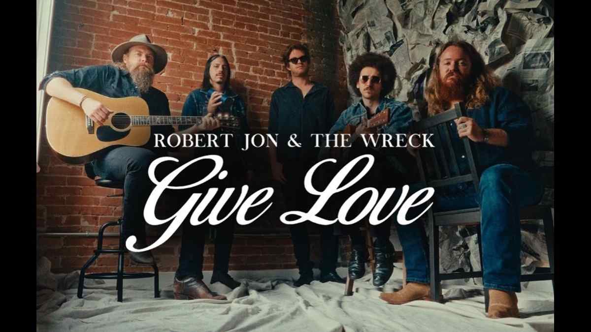 Robert Jon & The Wreck 'Give Love' With New Song