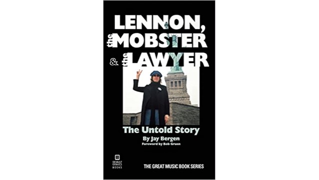 Lennon, The Mobster & The Lawyer: The Untold Story