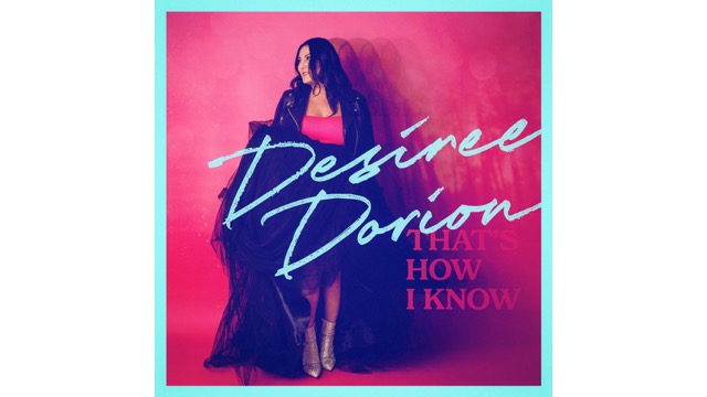 Desiree Dorion - That's How I Know 