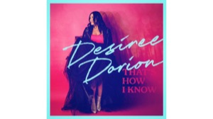 Desiree Dorion - That's How I Know