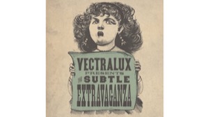 Vectralux - The Subtle Extravaganza