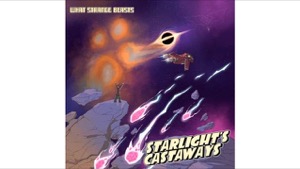 What Strange Beasts - Starlight's Castaways